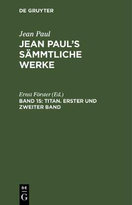 Titan. Erster und zweiter Band(German, Hardcover, unknown)