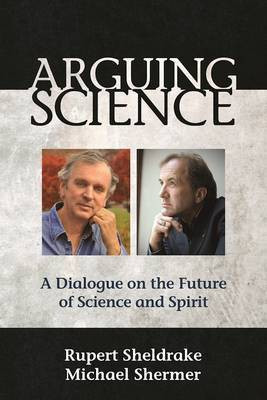 Arguing Science(English, Paperback, Sheldrake Rupert, Ph.D.)