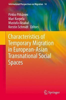 Characteristics of Temporary Migration in European-Asian Transnational Social Spaces(English, Hardcover, unknown)