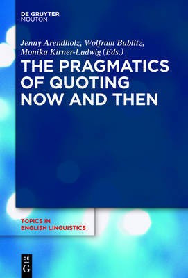 The Pragmatics of Quoting Now and Then(English, Hardcover, unknown)