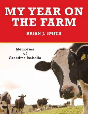 My Year on the Farm(English, Paperback, Smith Brian J.)