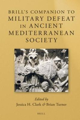 Brill's Companion to Military Defeat in Ancient Mediterranean Society(English, Hardcover, unknown)