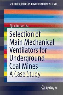 Selection of Main Mechanical Ventilators for Underground Coal Mines(English, Paperback, Jha Ajay Kumar)
