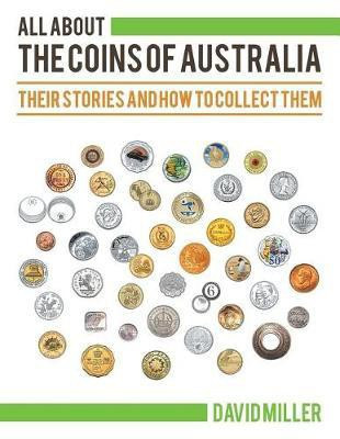 All About The Coins of Australia(English, Paperback, Miller David Professor of Sociology)