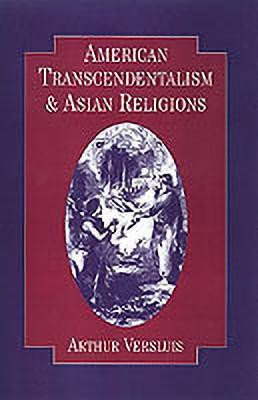American Transcendentalism and Asian Religions(English, Hardcover, Versluis Arthur)