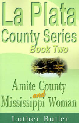 Amite County and Mississippi Woman(English, Paperback, Butler Luther)