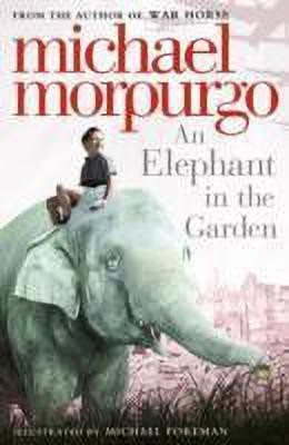 An Elephant in the Garden(English, Paperback, Morpurgo Michael)