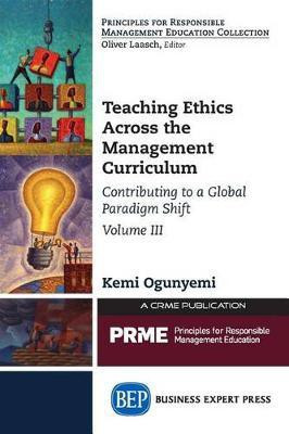 Teaching Ethics Across the Management Curriculum, Volume III(English, Paperback, Ogunyemi Kemi)