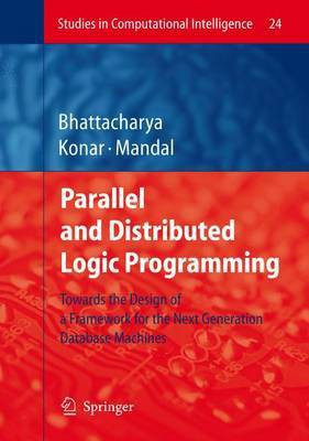Parallel and Distributed Logic Programming(English, Electronic book text, Bhattacharya Alakananda)