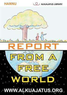 Report from a Free World(English, Paperback, Hannu)
