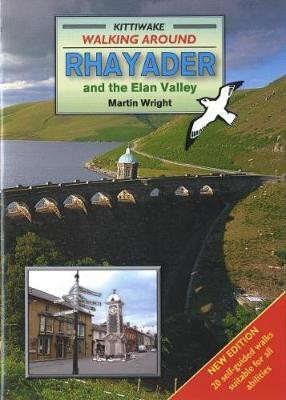 Walking Around Rhayader and the Elan Valley(English, Paperback, Wright Martin)