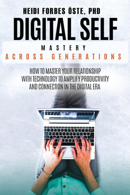 Digital Self Mastery Across Generations(English, Paperback, Forbes OEste Heidi Cabot)