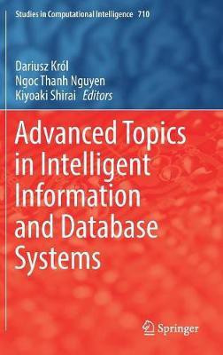 Advanced Topics in Intelligent Information and Database Systems(English, Hardcover, unknown)