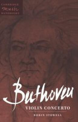 Beethoven: Violin Concerto(English, Hardcover, Stowell Robin)