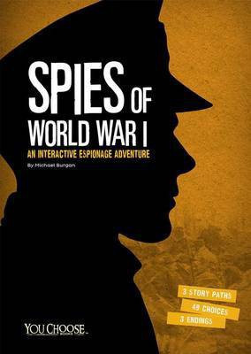 Spies of World War I(English, Paperback, Burgan Michael)