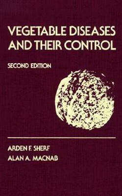 Vegetable Diseases and Their Control(English, Hardcover, Sherf Arden F.)