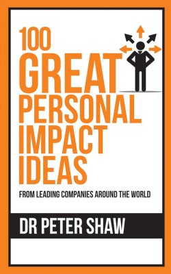 100 Great Personal Impact Ideas(English, Paperback, Shaw Peter)