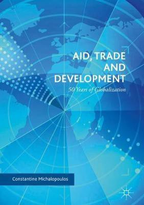 Aid, Trade and Development(English, Hardcover, Michalopoulos Constantine)