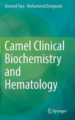 Camel Clinical Biochemistry and Hematology(English, Hardcover, Faye Bernard)