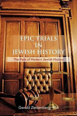 Epic Trials in Jewish History(English, Paperback, Ziedenberg MA Gerald)