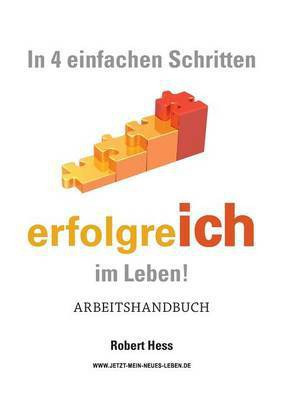 In 4 einfachen Schritten erfolgreICH im Leben !(German, Paperback, Hess Robert)
