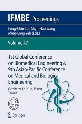 1st Global Conference on Biomedical Engineering & 9th Asian-Pacific Conference on Medical and Biological Engineering; October 9-12, 2014, Tainan, Taiwan(English, Electronic book text, unknown)