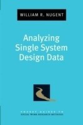 Analyzing Single System Design Data(English, Paperback, Nugent William)