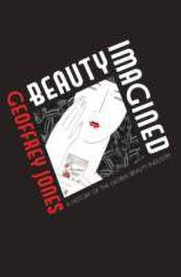 Beauty Imagined(English, Paperback, Jones Geoffrey)