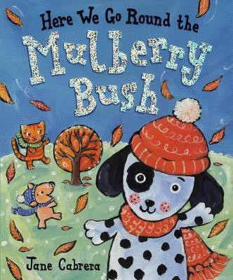 Here We Go Round the Mulberry Bush(English, Board book, Cabrera Jane)