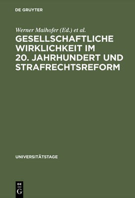 Gesellschaftliche Wirklichkeit im 20. Jahrhundert und Strafrechtsreform(German, Hardcover, unknown)