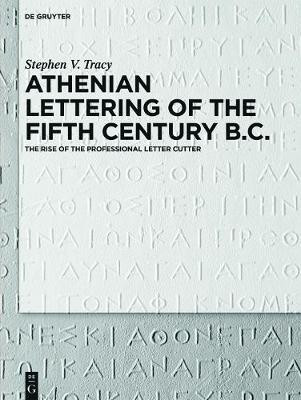 Athenian Lettering of the Fifth Century B.C.(English, Electronic book text, Tracy Stephen Victor)