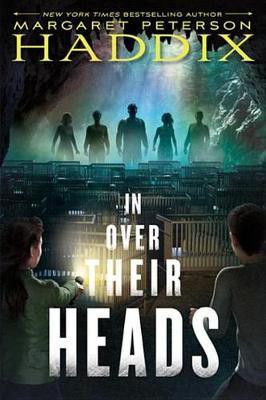 In Over Their Heads(English, Electronic book text, Haddix Margaret Peterson)