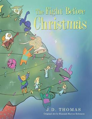 The Fight Before Christmas(English, Paperback, Thomas J. D, Robinson, Hannah)