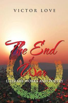 The End of War(English, Paperback, Victor Love)