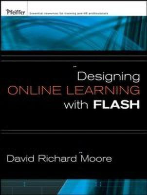Designing Online Learning with Flash(English, Paperback, Moore David Richard)