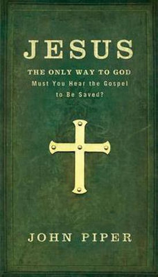 Jesus: The Only Way to God(English, Paperback, Piper John)