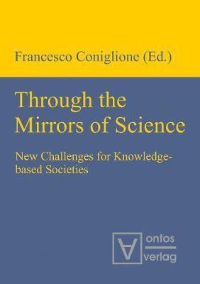 Through the Mirrors of Science(English, Electronic book text, unknown)