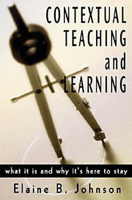 Contextual Teaching and Learning(English, Hardcover, Johnson Elaine B.)