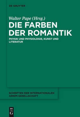Die Farben Der Romantik(German, Electronic book text, unknown)