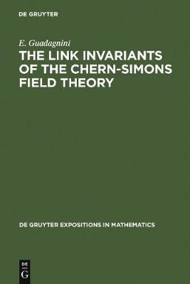 The Link Invariants of the Chern-Simons Field Theory(English, Electronic book text, Guadagnini E.)