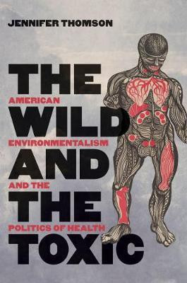 The Wild and the Toxic(English, Hardcover, Thomson Jennifer)