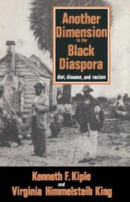 Another Dimension to the Black Diaspora(English, Hardcover, Kiple Kenneth F.)