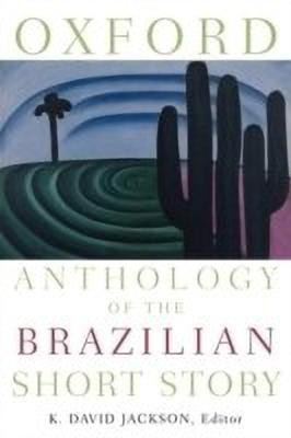 Oxford Anthology of the Brazilian Short Story(English, Paperback, Jackson K. David)