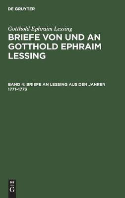 Briefe an Lessing Aus Den Jahren 1771-1773(German, Hardcover, Lessing Gotthold Ephraim)