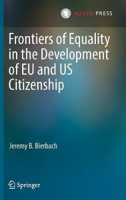 Frontiers of Equality in the Development of EU and US Citizenship(English, Hardcover, Bierbach Jeremy B.)