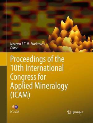 Proceedings of the 10th International Congress for Applied Mineralogy (ICAM)(English, Paperback, unknown)