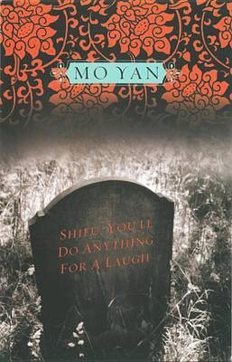 Shifu, You'll Do Anything for a Laugh(English, Electronic book text, Yan Mo)