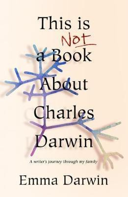 This is Not a Book About Charles Darwin(English, Hardcover, Darwin Emma)