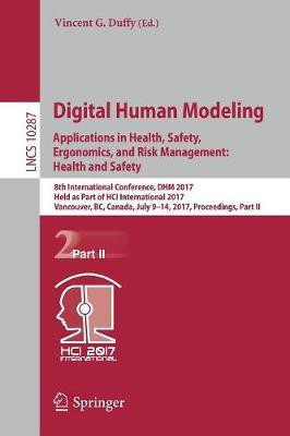 Digital Human Modeling. Applications in Health, Safety, Ergonomics, and Risk Management: Health and Safety(English, Paperback, unknown)