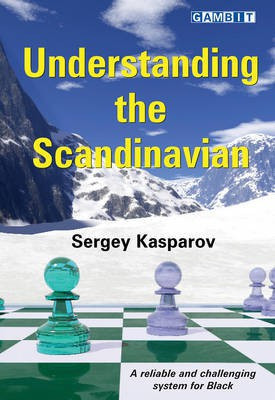 Understanding the Scandinavian(English, Paperback, Kasparov Sergey)